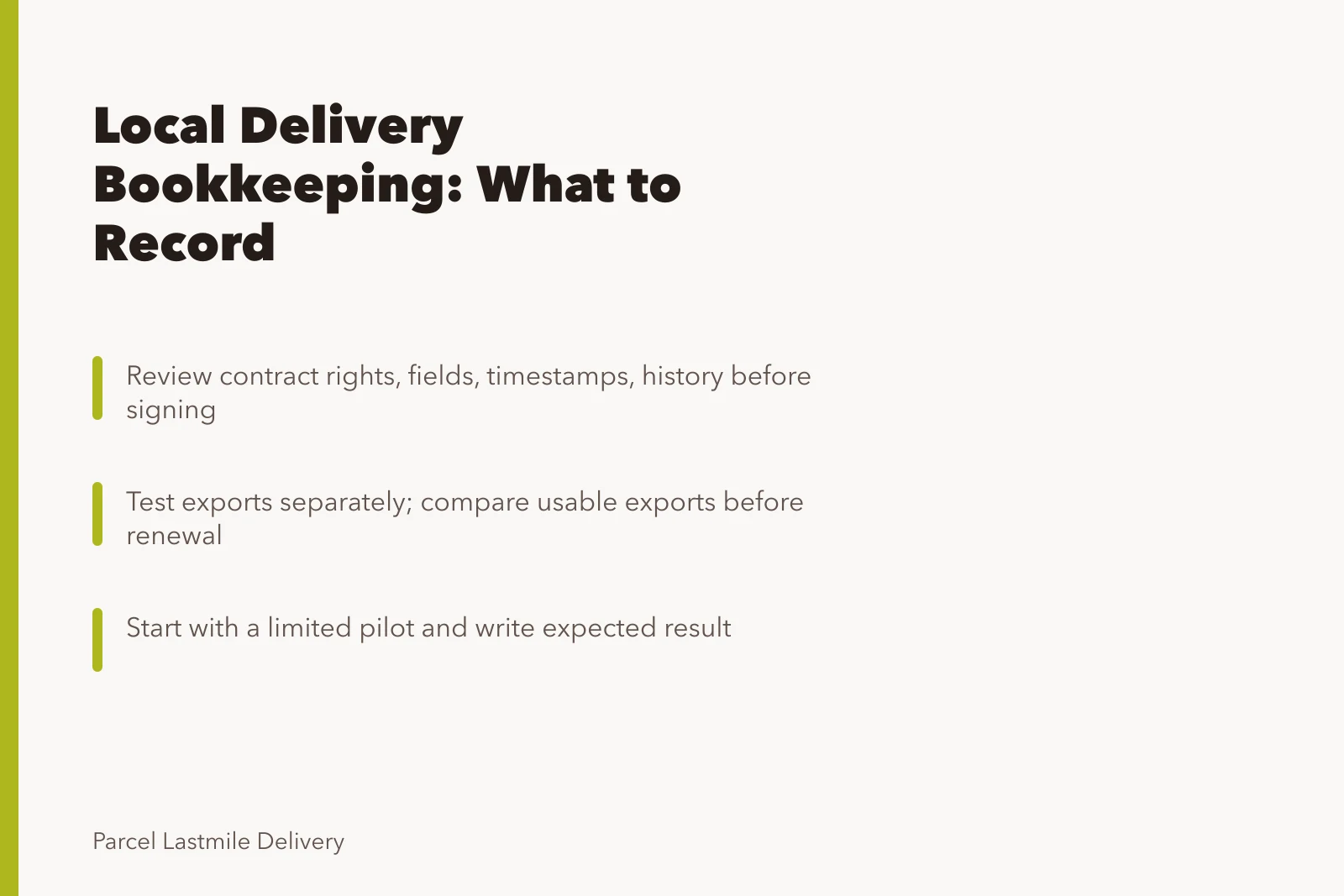 Card summarizing local delivery bookkeeping records, exports, and pilot testing. Keeping the books in a local delivery business: what to record and when